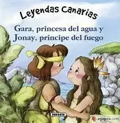 LEYENDAS CANARIAS - GARA, PRINCESA DEL AGUA, Y JONAY, PRINCIPE DEL FUEGO