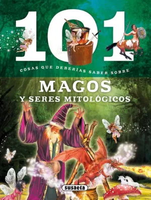 101 COSAS QUE DEBERIAS SABER SOBRE - MAGOS Y SERES MITOLOGICOS