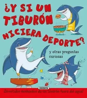 ¿Y SI... - UN TIBURON HICIERA DEPORTE?