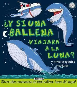 ¿Y SI... - UNA BALLENA VIAJARA A LA LUNA?