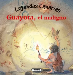LEYENDAS CANARIAS - GUAYOTA, EL MALIGNO