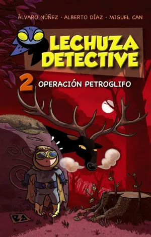 LECHUZA DETECTIVE 02 - OPERACIÓN PETROGLIFO