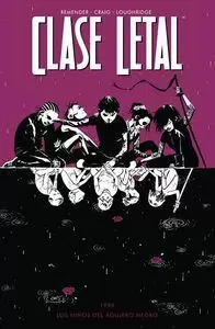 CLASE LETAL 02 - 1988 LOS NIÑOS DEL AGUJERO NEGRO