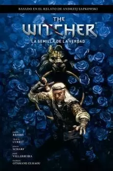 THE WITCHER - LA SEMILLA DE LA VERDAD