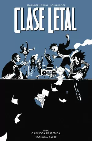 CLASE LETAL 12 - UNA CARIÑOSA DESPEDIDA. SEGUNDA PARTE
