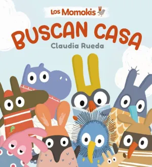 LOS MOMOKIS BUSCAN CASA