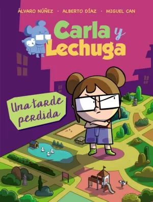 CARLA Y LECHUGA 02 - UNA TARDE PERDIDA