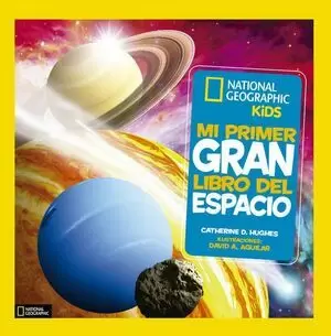 NG - MI PRIMER GRAN LIBRO DEL ESPACIO