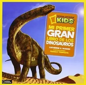 NG - MI PRIMER GRAN LIBRO DE LOS DINOSAURIOS