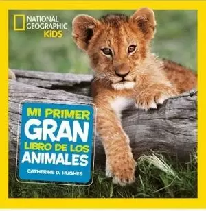 NG - MI PRIMER GRAN LIBRO DE LOS ANIMALES