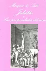 JULIETTE O LAS PROSPERIDADES DEL VICIO