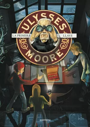 ULYSSES MOORE 6 - LA PRIMERA LLAVE