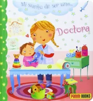 MI SUEÑO DE SER UNA... 11 - DOCTORA