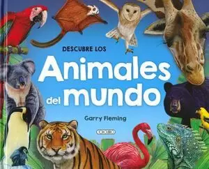 DESCUBRE LOS ANIMALES DEL MUNDO
