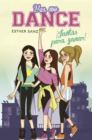 YES, WE DANCE 1 - JUNTAS PARA GANAR!
