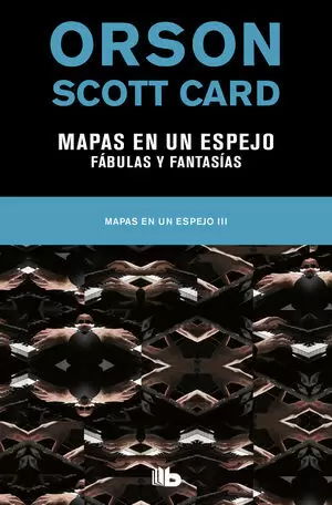MAPAS EN UN ESPEJO / FABULAS Y FANTASÍAS
