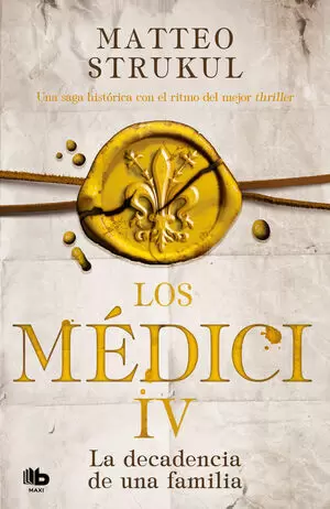 LOS MEDICI IV - LA DECADENCIA DE UNA FAMILIA
