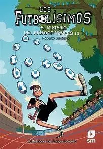 LOS FUTBOLISIMOS 13 - EL MISTERIO DEL JUGADOR NUMERO 13
