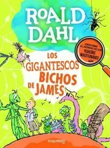 LOS GIGANTESCOS DE BICHOS DE JAMES