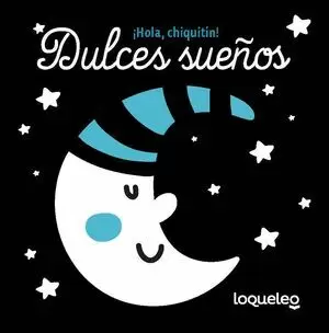 ¡HOLA, CHIQUITIN! - DULCES SUEÑOS