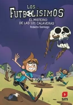LOS FUTBOLISIMOS 15 - EL MISTERIO DE LAS 101 CALAVERAS