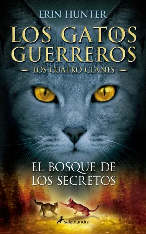 LOS GATOS GUERREROS  LOS CUATRO CLANES 03 - EL BOSQUE DE LOS SECRETOS