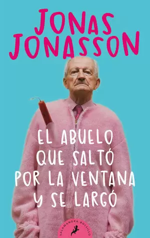 EL ABUELO QUE SALTO POR LA VENTANA Y SE LARGÓ
