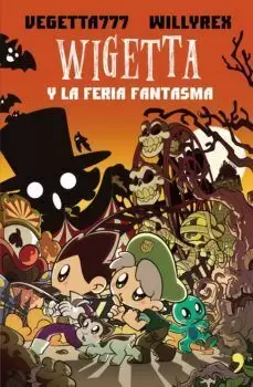 WIGETTA 07 - Y LA FERIA FANTASMA