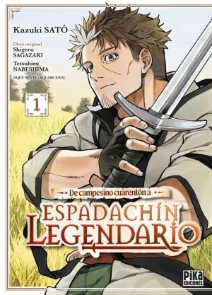 DE CAMPESINO CUARENTÓN A ESPADACHÍN LEGENDARIO 01