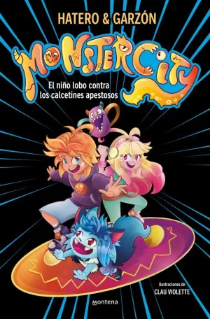 MONSTERCITY 01 - EL NIÑO LOBO CONTRA LOS CALCETINES APESTOSOS