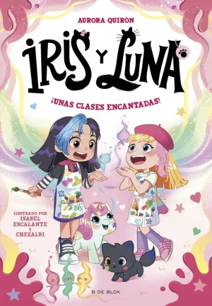 IRIS Y LUNA: CUIDADORAS DE CACHORRITOS MÁGICOS 07 - ¡UNAS CLASES ENCANTADAS!