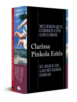 PACK CLARISSA PINKOLA ESTÉS (CONTIENE: MUJERES QUE CORREN CON LOBOS  EL BAILE DE LAS MUJERES SABIAS)