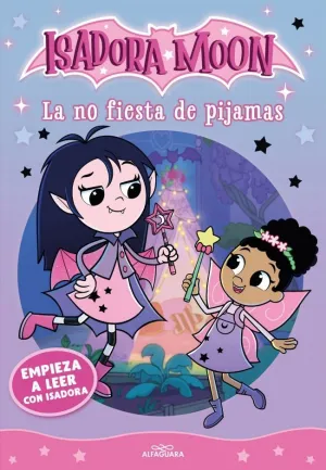 EMPIEZA A LEER CON ISADORA MOON 01 - LA NO FIESTA DE PIJAMAS