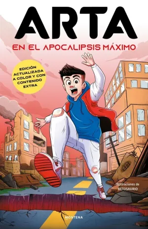 ARTA GAME 01 - ARTA EN EL APOCALIPSIS MÁXIMO (EDICIÓN ESPECIAL A TODO COLOR CON CONTENIDO EXCLUSIVO)