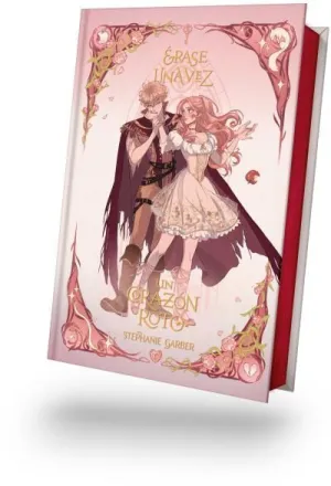 ERASE UNA VEZ UN CORAZON ROTO -EDICION ESPECIAL ILUSTRADA-